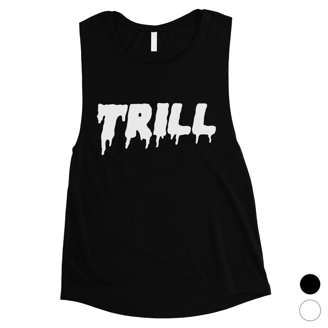 365 Printing Trill Womens Fun-Loving Supportive Workout Muscle Shirt For A Gift