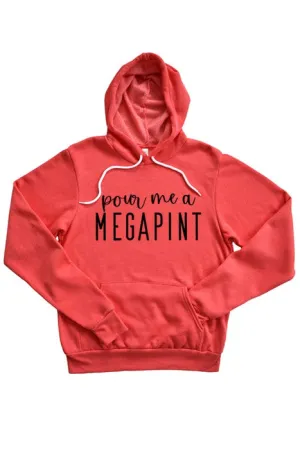 Pour Me a Megapint  Hoodie